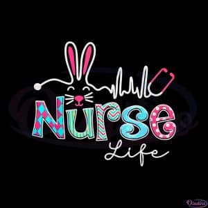 Nurse Life Stethoscope Funny Easter Bunny Nurse Svg Cutting Files