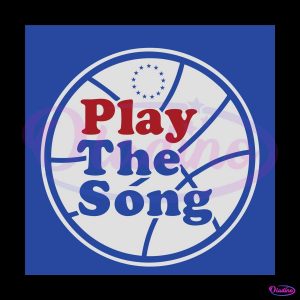 Play The Song Philadelphia 76ers Basketball Svg Cutting Files