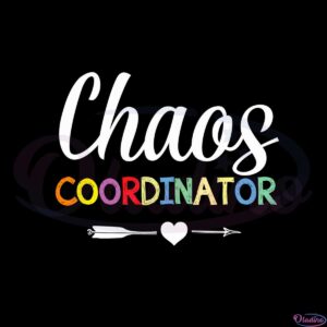 Chaos Coordinator Svg Best Graphic Designs Cutting Files