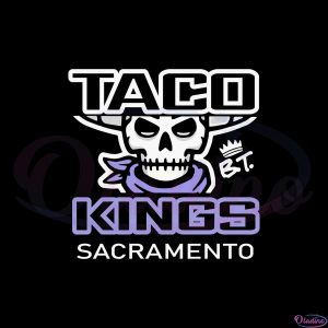 Taco Kings Sacramento Sacramento Kings Basketball Svg