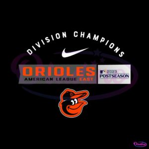 Baltimore Orioles Nike 2023 AL East Division Champs SVG File