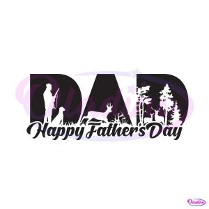 Dad Happy Fathers Day Dad Hunter SVG Cutting Digital File