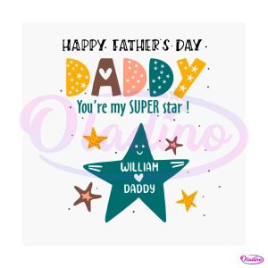 You Are My Super Star SVG Fathers Day SVG Digital Files