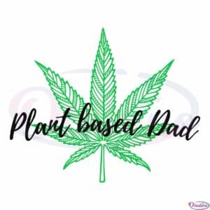 https://oladino.com/wp-content/uploads/2022/06/Plant-Based-Dad-Dope-Weed-Leaf-Svg-SVG100622T006.jpg