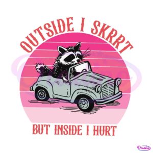 outside-i-skrrt-but-inside-i-hurt-svg