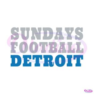 sundays-football-detroit-nfl-team-svg