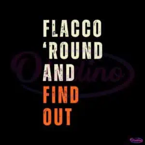 flacco-round-and-find-out-football-svg