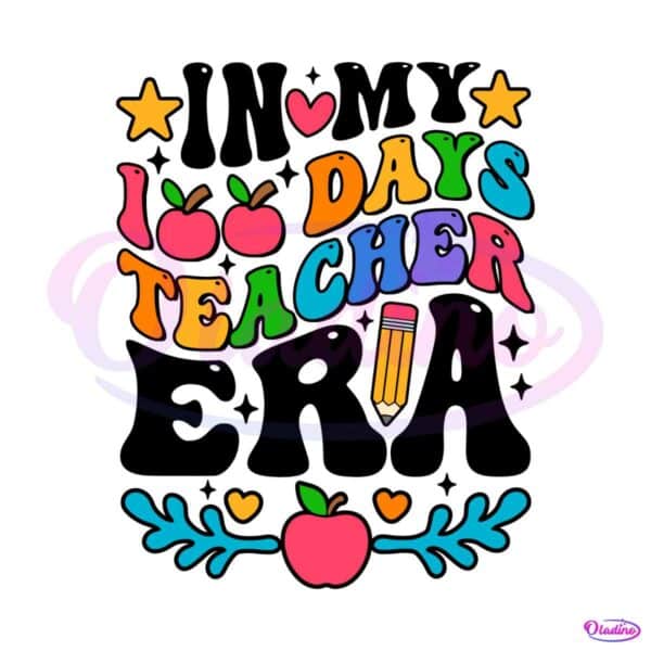 in-my-100-days-teacher-era-svg
