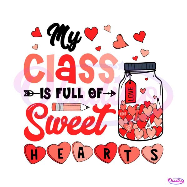 my-class-is-full-of-sweet-hearts-teacher-svg