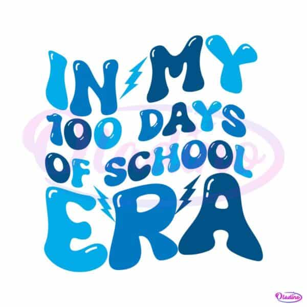in-my-100-days-of-school-era-svg