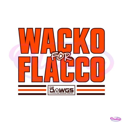 cleveland-browns-wacko-for-flacco-the-dawgs-svg