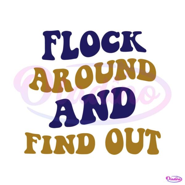 flock-around-and-find-out-baltimore-ravens-svg