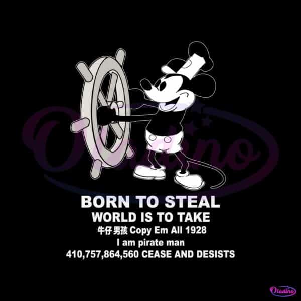 born-to-steal-world-is-to-take-steamboat-willie-svg