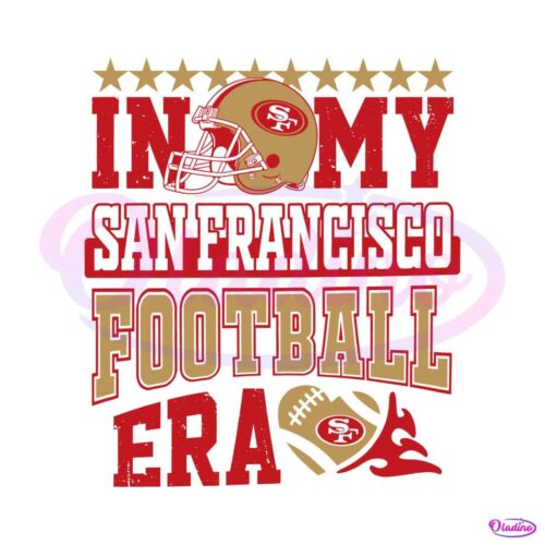 in-my-san-francisco-football-era-svg-digital-download