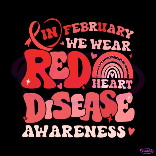 in-february-we-wear-red-heart-disease-svg