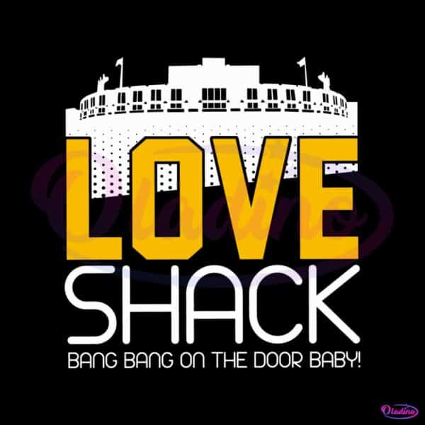 love-shack-bang-bang-on-the-door-baby-svg