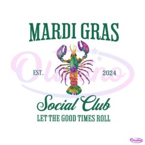 mardi-gras-social-club-the-good-times-roll-png