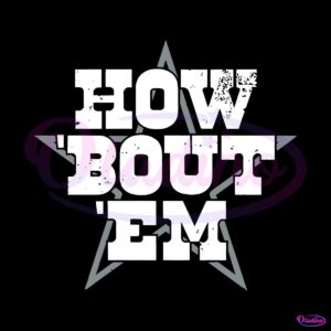 how-bout-em-dallas-football-svg