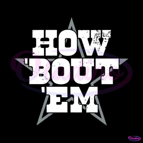 how-bout-em-dallas-football-svg