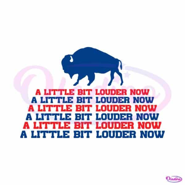 a-little-bit-louder-now-buffalo-bills-svg-digital-download