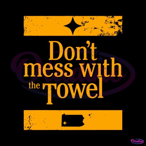 pittsburgh-steelers-dont-mess-with-the-towel-svg