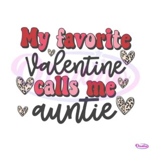 my-favorite-valentine-calls-me-auntie-svg