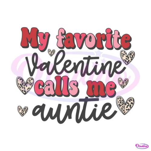 my-favorite-valentine-calls-me-auntie-svg