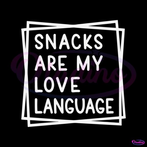 snacks-are-my-love-language-svg