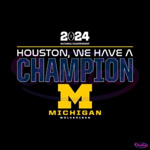 houton-we-have-a-champion-michigan-wolverines-football-svg