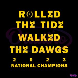 rolled-the-tide-walked-the-dawgs-champions-svg