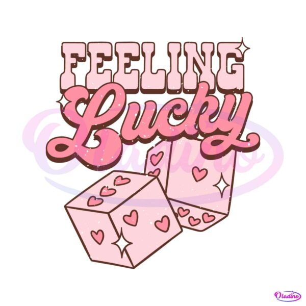 feeling-lucky-valentine-dice-svg