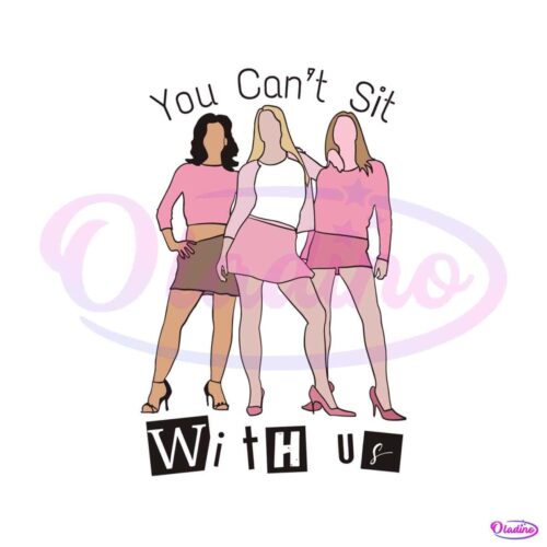 mean-girls-you-cant-sit-with-us-svg