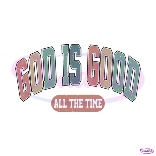 god-is-good-all-the-time-svg