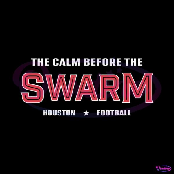 they-calm-before-the-swarm-houston-football-svg