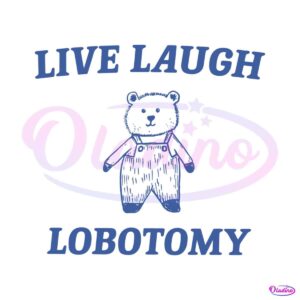 live-laugh-lobotomy-meme-svg