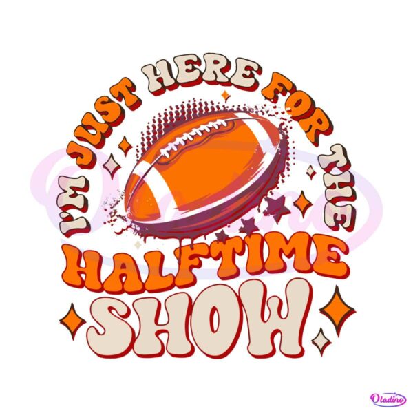 here-for-the-halftime-show-super-bowl-png