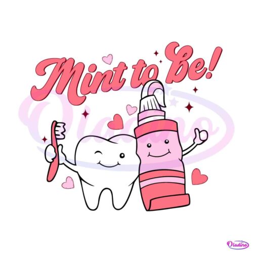 funny-dentist-mint-to-be-valentine-svg