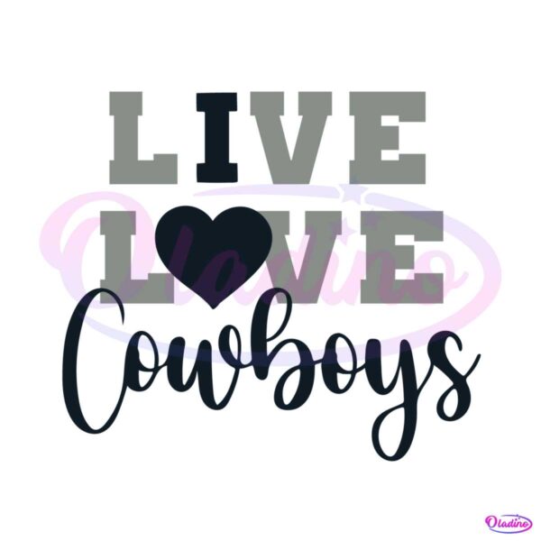 live-love-cowboys-football-svg