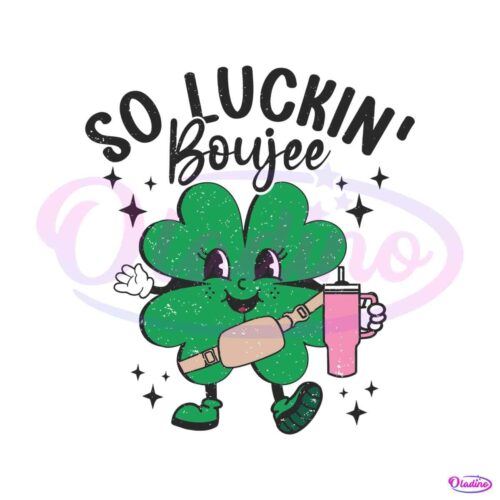 funny-so-luckin-boujee-shamrock-svg