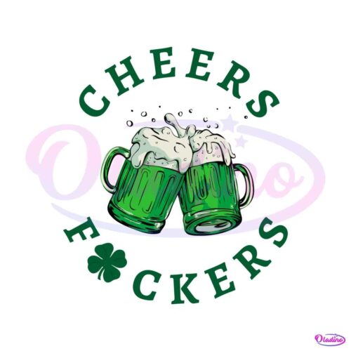 cheers-fuckers-shamrock-beer-svg