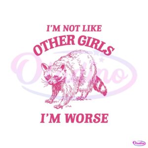 im-not-like-other-girls-funny-raccoon-svg