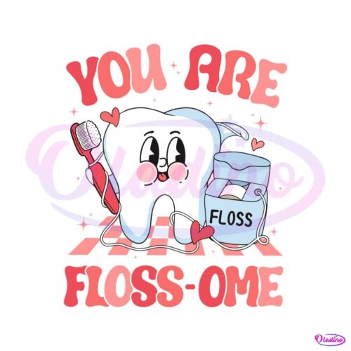 you-are-flossome-dental-valentines-svg