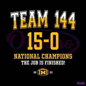 team-144-national-champions-the-job-is-finished-svg