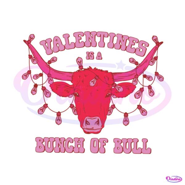 valentines-is-a-bunch-of-bull-svg