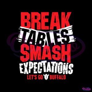 break-tables-smash-expectations-lets-go-buffalo-svg