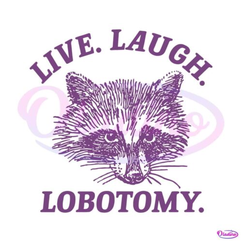 live-laugh-lobotomy-raccoon-meme-svg