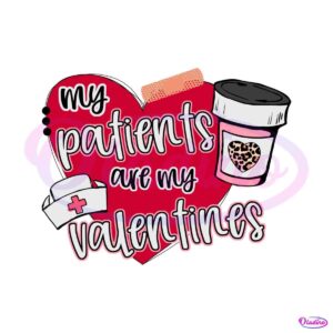 my-patients-are-my-valentines-svg