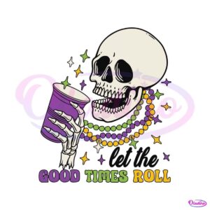 let-the-good-times-roll-skeleton-mardi-gras-svg