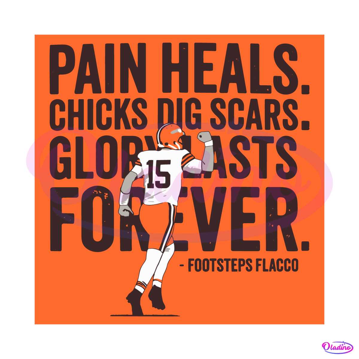 pain-heals-chicks-dig-scars-cleveland-flacco-svg