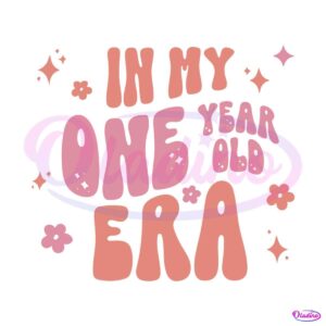 in-my-one-year-old-era-svg